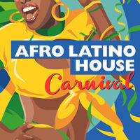 AFRO LATINO HOUSE - CARNIVAL