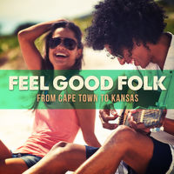 FEEL GOOD FOLK - FROM CAPE TOWN TO KANSAS