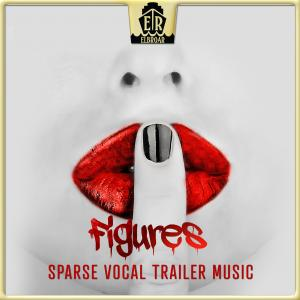 Figures - Sparse Vocal Trailer Music