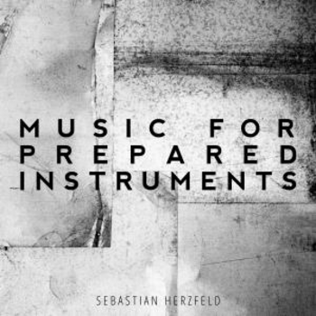 Music For Prepared Instruments