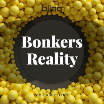   Bonkers Reality