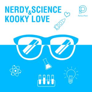 Nerdy Science & Kooky Love