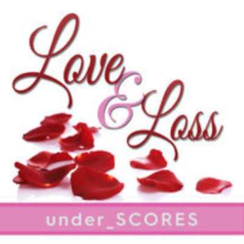UNDERSCORES - LOVE AND LOSS