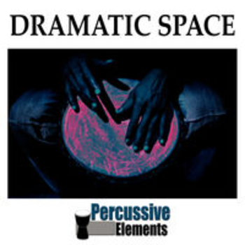 PERCUSSIVE ELEMENTS - DRAMATIC SPACE