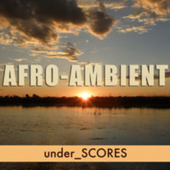 UNDER_SCORE - AFRO AMBIENT
