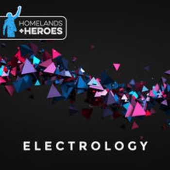 ELECTROLOGY - HOMELANDS & HEROES VOL 4