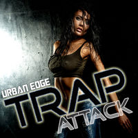 URBAN EDGE - TRAP ATTACK