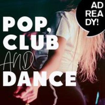 AD READY! - Pop, Club & Dance