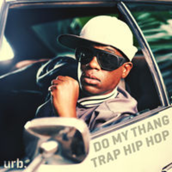 DO MY THANG - TRAP HIP HOP