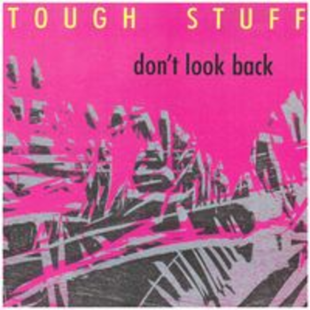 DON'T LOOK BACK - Tough Stuff