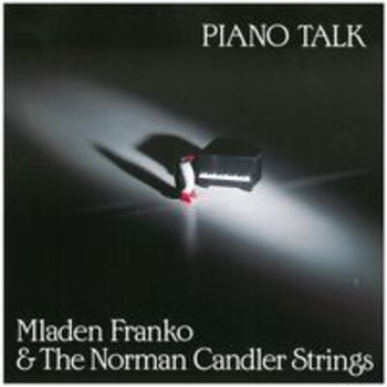 PIANO TALK - Mladen Franko/N.Candler   -
