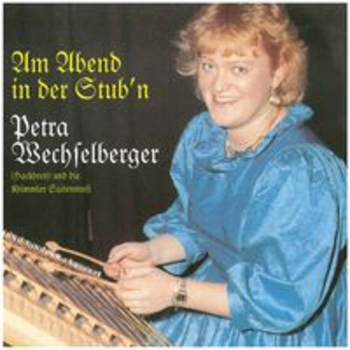 AM ABEND IN DER STUB'N - Petra Wechselberger