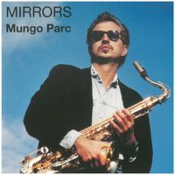 MIRRORS - Mungo Parc