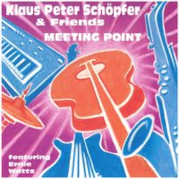 MEETING POINT - Klaus Peter Schöpfer & Friends