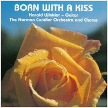 BORN WITH A KISS - Harald Winkler-Rauter & The Norman Candler Orche