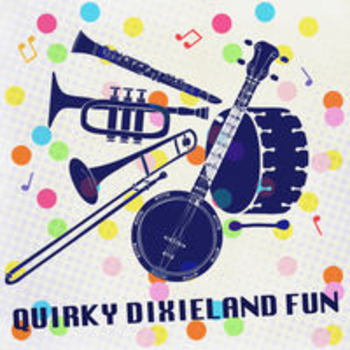 QUIRKY DIXIELAND FUN