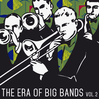 THE ERA OF BIG BANDS - Vol. 2
