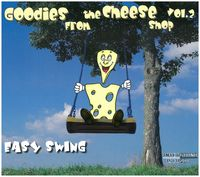 GOODIES FROM THE CHEESE SHOP 2 - EASY SWING