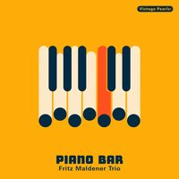 Vintage Pearls: PIANO BAR Fritz Maldener Trio