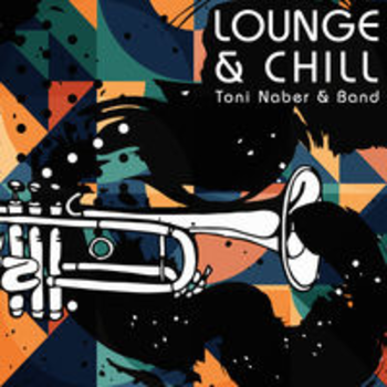 LOUNGE AND CHILL - Toni Naber & Band