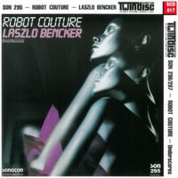 ROBOT COUTURE - Laszlo Bencker