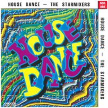 HOUSE DANCE - THE STARMIXERS