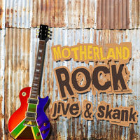 MOTHERLAND ROCK - HOT JIVE AND SKANK