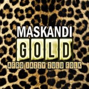 MASKANDI GOLD - AFRO JAZZY ZULU FOLK