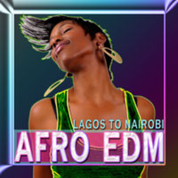 AFRO EDM - LAGOS TO NAIROBI