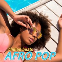 AFRO POP - CHILLED BEATS