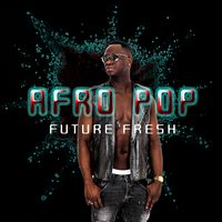 AFRO POP - FUTURE FRESH