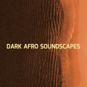 DARK AFRO SOUNDSCAPES