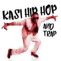 KASI HIP HOP AND TRAP
