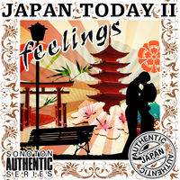JAPAN TODAY II - Feelings
