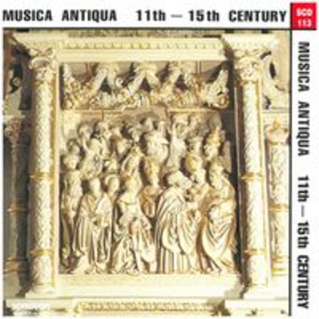 MUSICA ANTIQUA - 11th-15th CENTURY