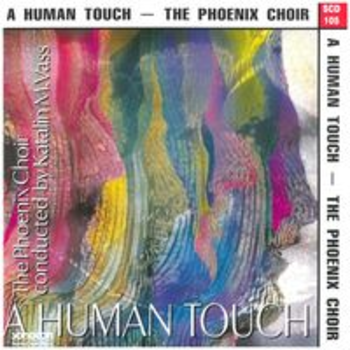 A HUMAN TOUCH - THE PHOENIX CHOIR