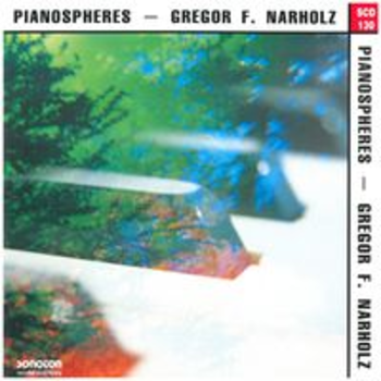 PIANOSPHERES - Gregor F. Narholz
