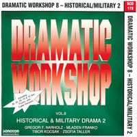 DRAMATIC WORKSHOP 8:HISTORICAL & MILITAR