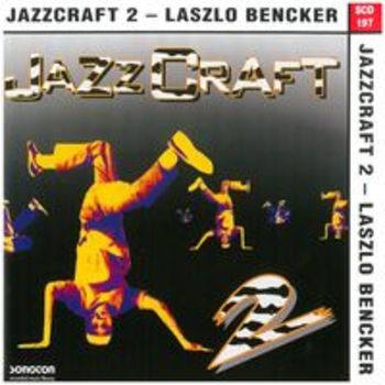 JAZZCRAFT 2 - Laszlo Bencker