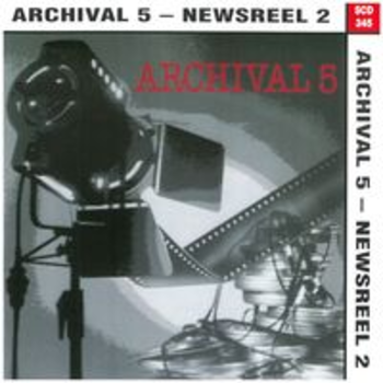 ARCHIVAL 5 - NEWSREEL 2