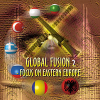 GLOBAL FUSION 2 - FOCUS ON EASTERN EUROPE