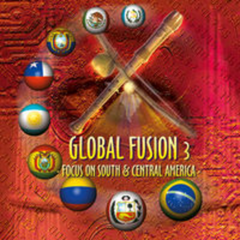 GLOBAL FUSION 3 - FOCUS ON SOUTH AND CENTRAL AMERI