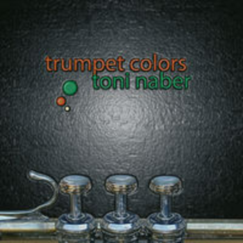 TRUMPET COLORS - TONI NABER