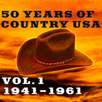 50 YEARS OF COUNTRY USA Vol. 1: 1941-1961