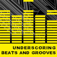 UNDERSCORING BEATS AND GROOVES