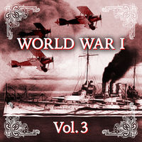 WORLD WAR I - Centenary 1914 - 2014, Vol. 3