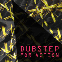 DUBSTEP FOR ACTION