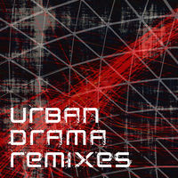 URBAN DRAMA REMIXES