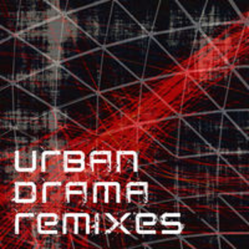 URBAN DRAMA REMIXES