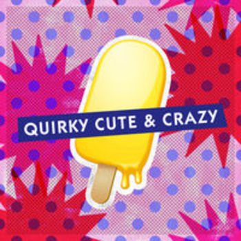 QUIRKY CUTE & CRAZY